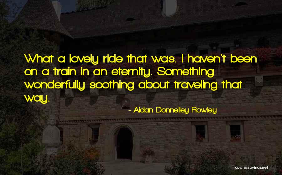 Rowley Quotes By Aidan Donnelley Rowley