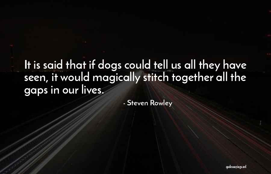 Rowley Quotes By Steven Rowley Rowley Quotes By Steven Rowley