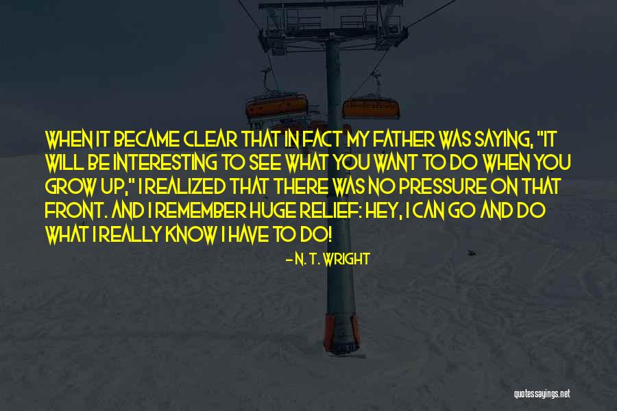 Rowlinson Swiss Quotes By N. T. Wright Rowlinson Swiss Quotes By N. T. Wright