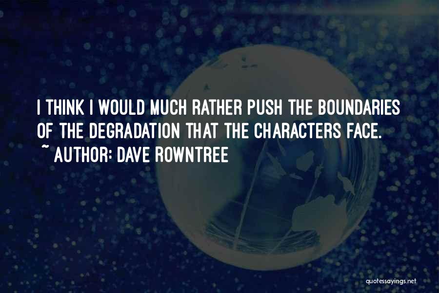 Rowntree Quotes By Dave Rowntree