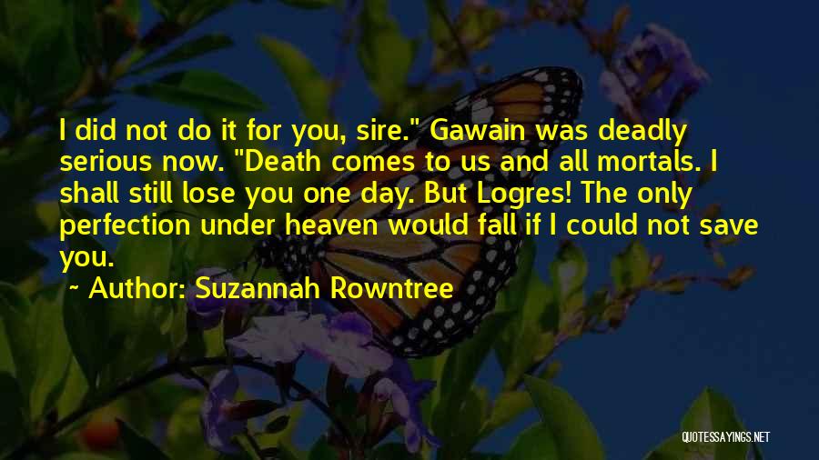 Rowntree Quotes By Suzannah Rowntree