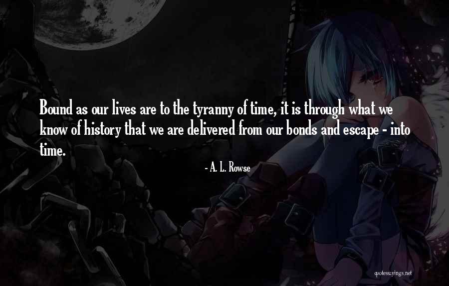 Rowse Quotes By A. L. Rowse Rowse Quotes By A. L. Rowse