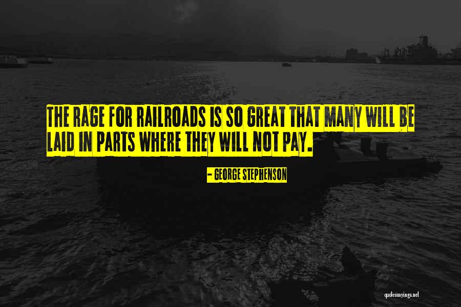 Roxana Defoe Quotes By George Stephenson Roxana Defoe Quotes By George Stephenson