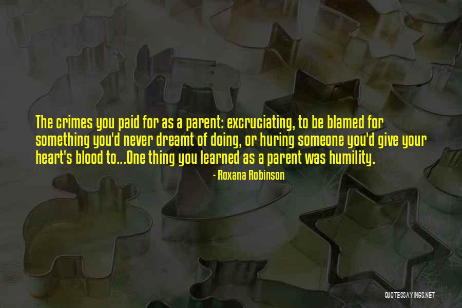 Roxana Robinson Quotes 1232158 Roxana Robinson Quotes 1232158