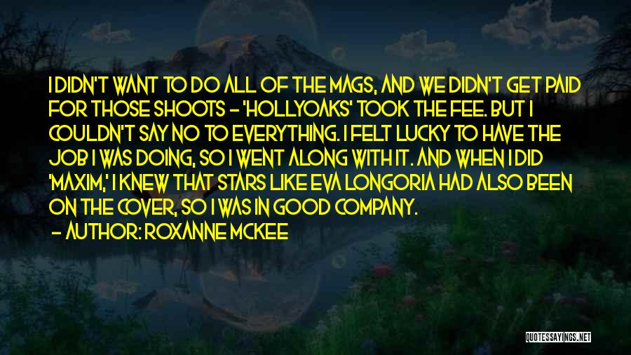 Roxanne McKee Quotes 1191511