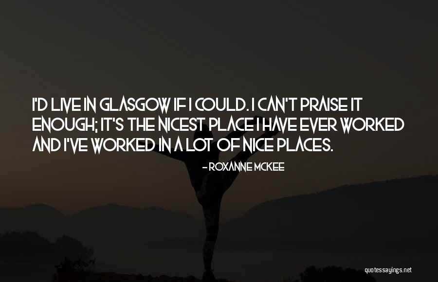 Roxanne McKee Quotes 649102 Roxanne McKee Quotes 649102