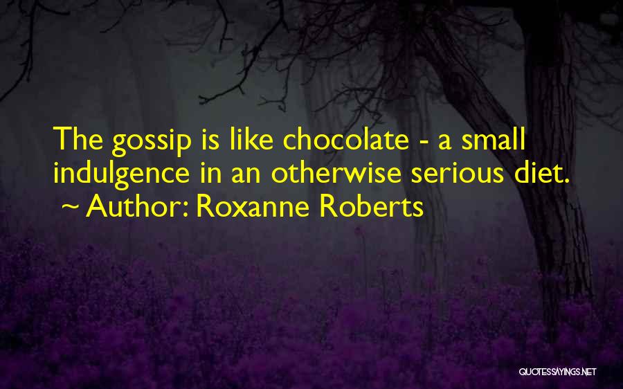 Roxanne Roberts Quotes 1230435