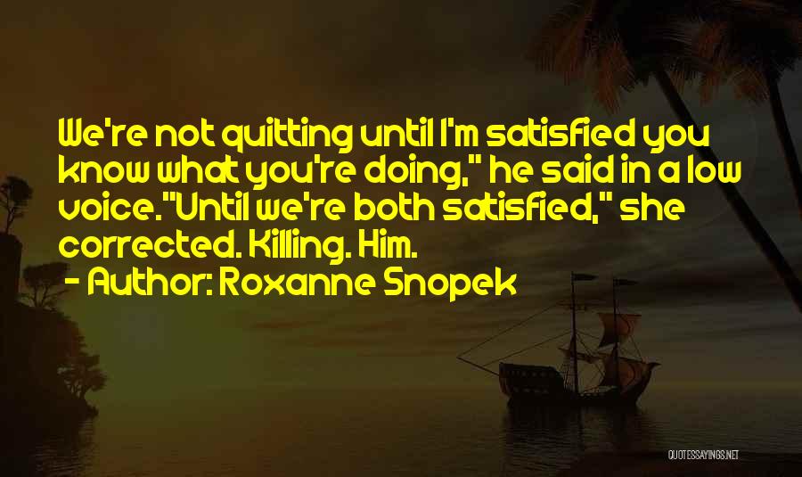 Roxanne Snopek Quotes 1190708