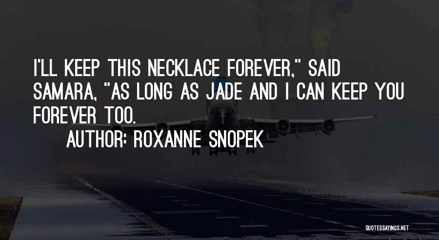 Roxanne Snopek Quotes 1751965