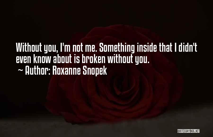 Roxanne Snopek Quotes 505073