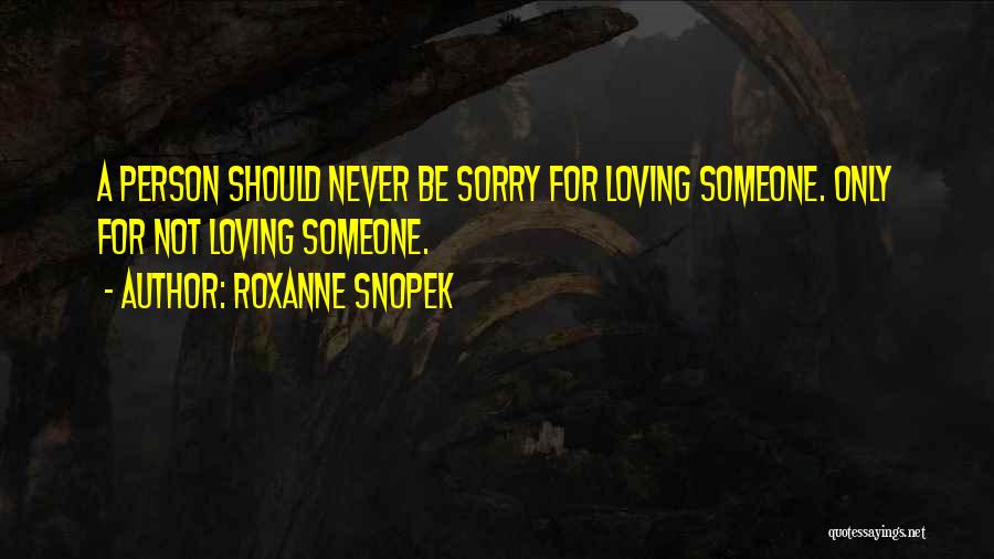 Roxanne Snopek Quotes 594540
