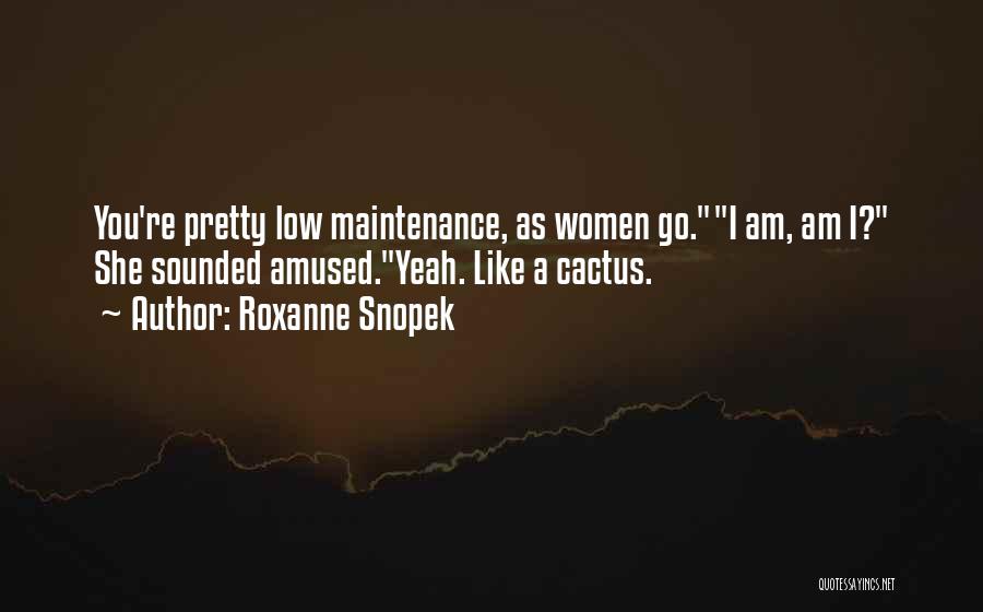 Roxanne Snopek Quotes 759293