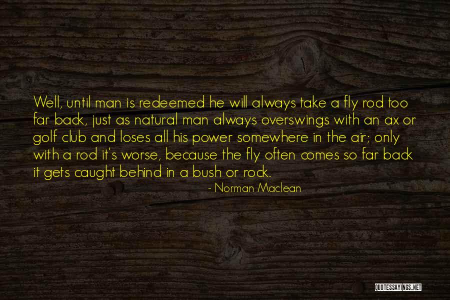 Roxas City Quotes By Norman Maclean Roxas City Quotes By Norman Maclean