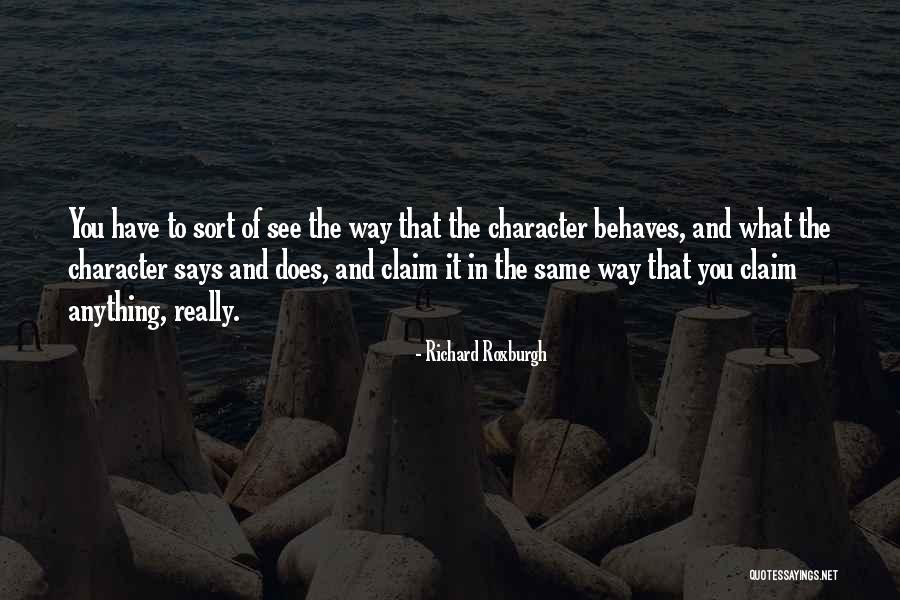 Roxburgh Quotes By Richard Roxburgh Roxburgh Quotes By Richard Roxburgh