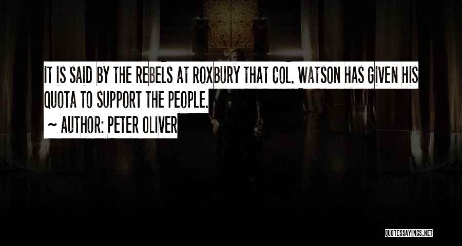 Roxbury Quotes By Peter Oliver