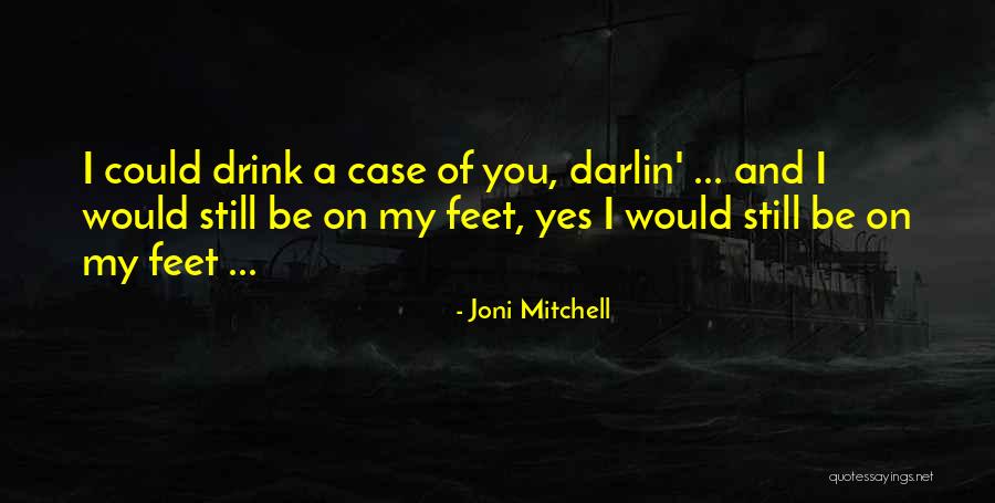 Roxelana Hurrem Quotes By Joni Mitchell Roxelana Hurrem Quotes By Joni Mitchell
