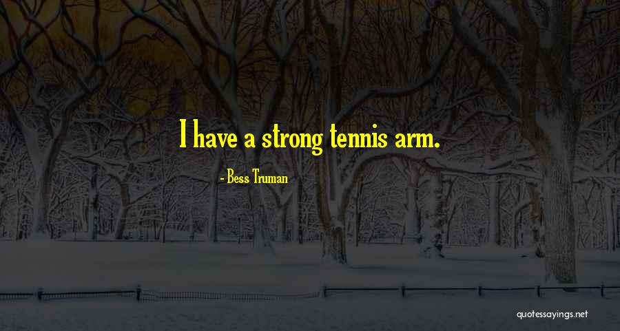 Roxina Quotes By Bess Truman Roxina Quotes By Bess Truman