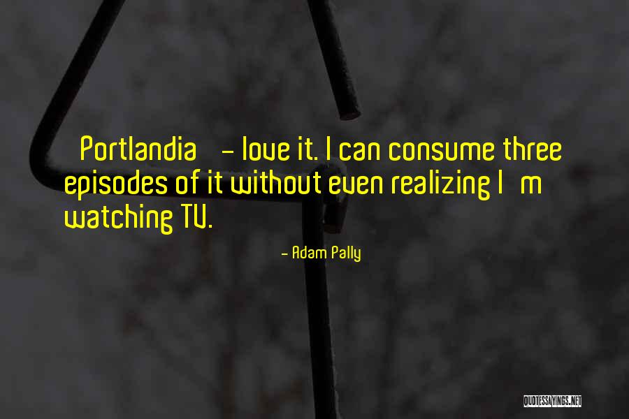 Roxolana Ridel Quotes By Adam Pally Roxolana Ridel Quotes By Adam Pally