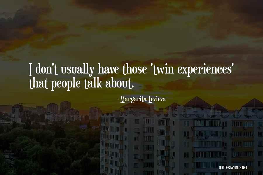 Roxxsaurus Quotes By Margarita Levieva Roxxsaurus Quotes By Margarita Levieva