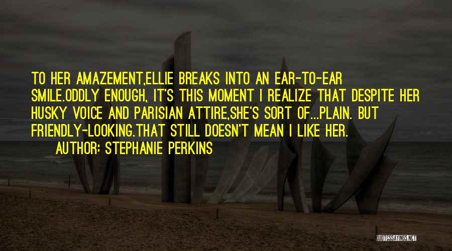 Roxy Paine Quotes By Stephanie Perkins Roxy Paine Quotes By Stephanie Perkins