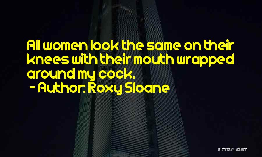 Roxy Quotes By Roxy Sloane