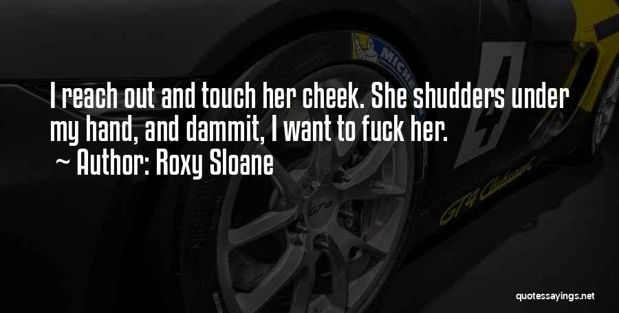 Roxy Quotes By Roxy Sloane