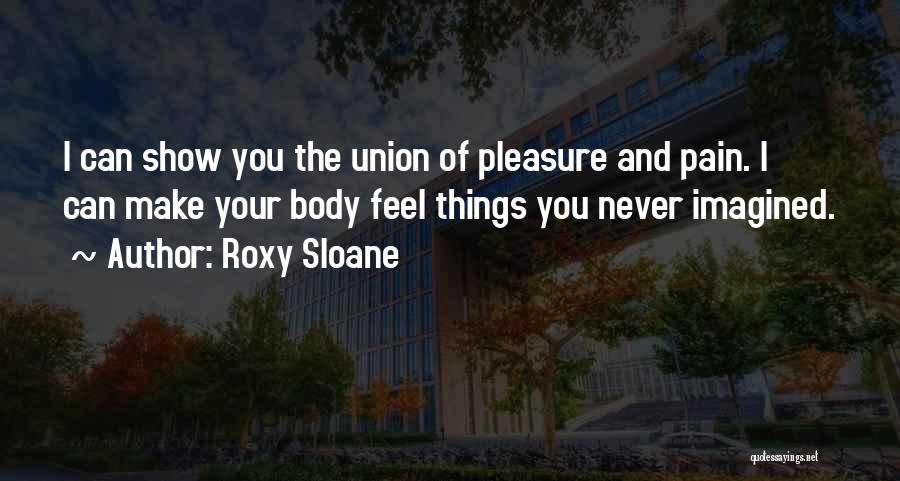 Roxy Sloane Quotes 675519