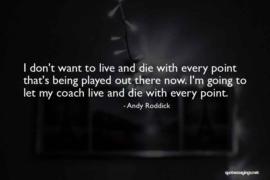 Roxys 5 Quotes By Andy Roddick Roxys 5 Quotes By Andy Roddick