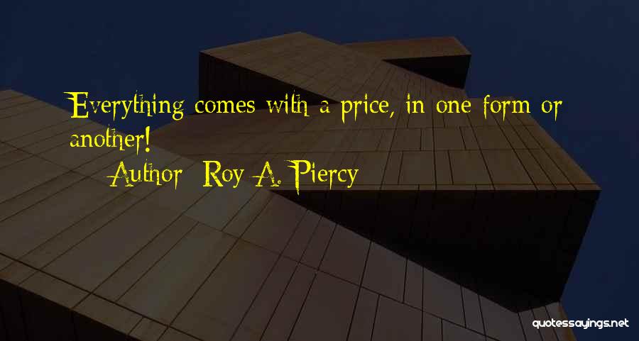 Roy A. Piercy Quotes 1349694