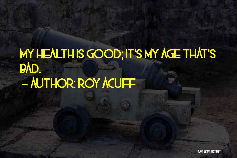 Roy Acuff Quotes 1039990