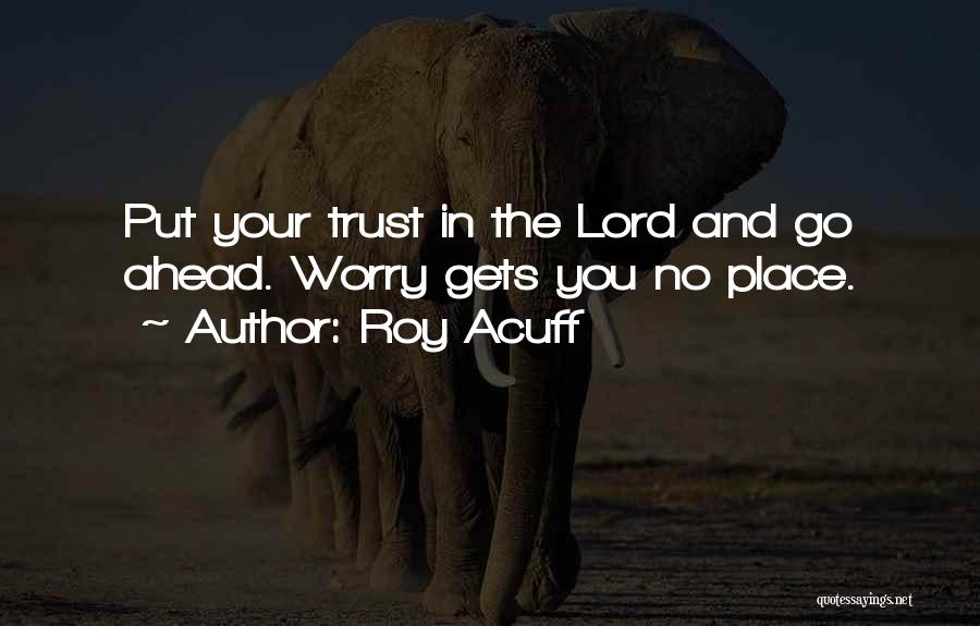 Roy Acuff Quotes 1071791