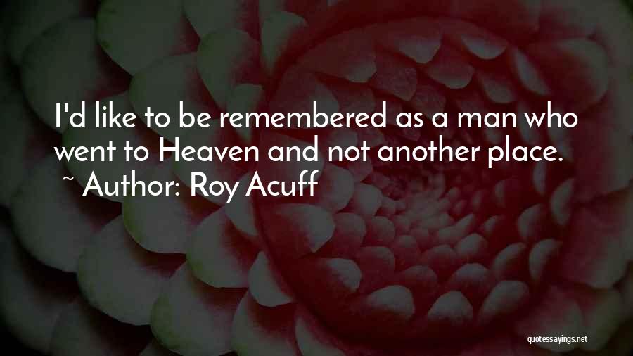 Roy Acuff Quotes 1978747