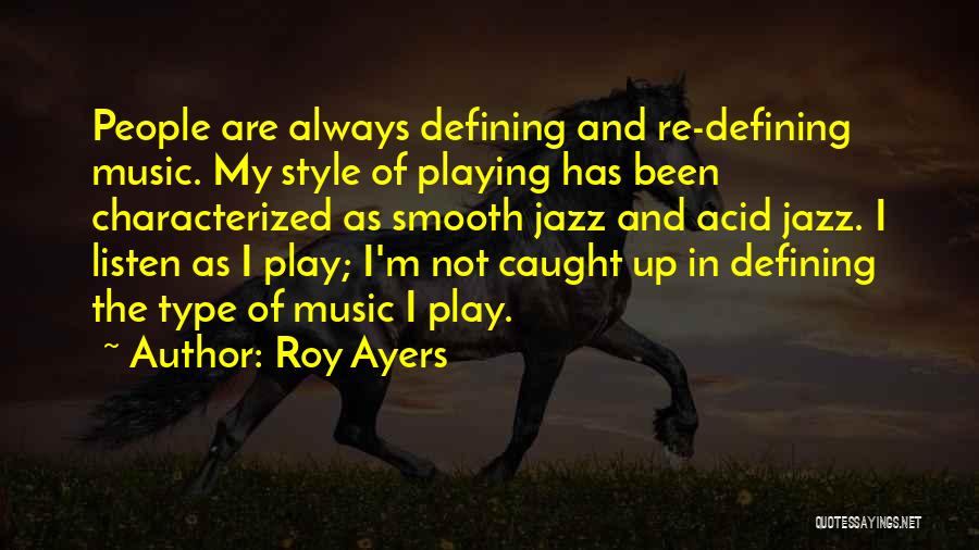 Roy Ayers Quotes 1083461