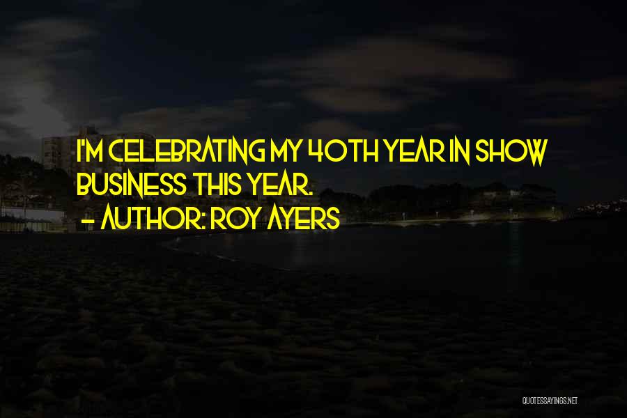 Roy Ayers Quotes 1524849