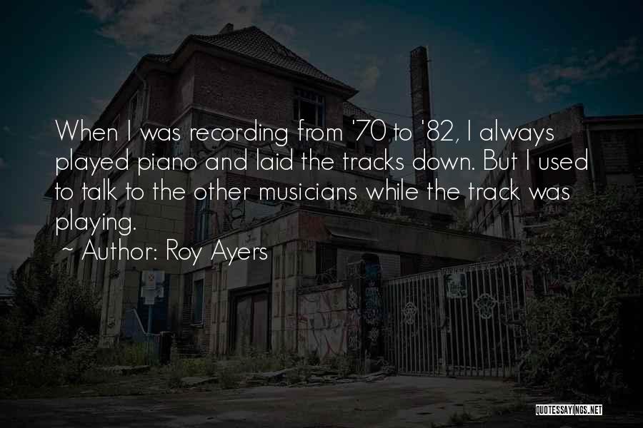 Roy Ayers Quotes 844796