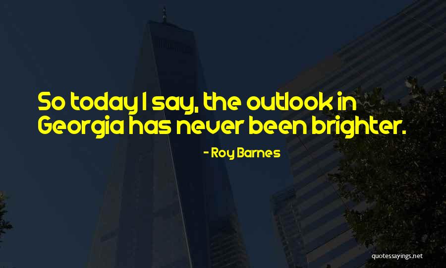 Roy Barnes Quotes 812937