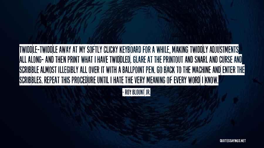 Roy Blount Jr. Quotes 1239277 Roy Blount Jr. Quotes 1239277