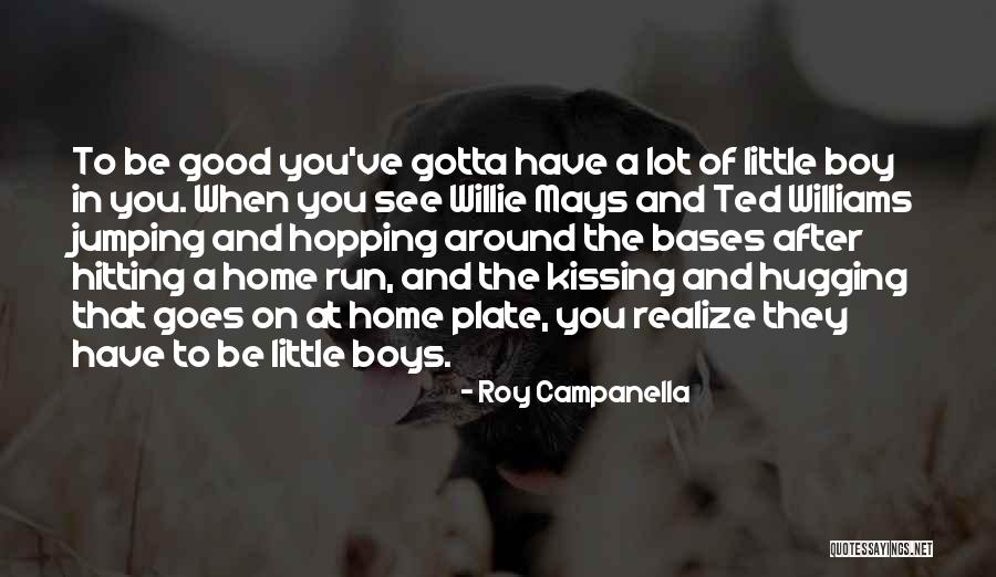 Roy Campanella Quotes 1502116