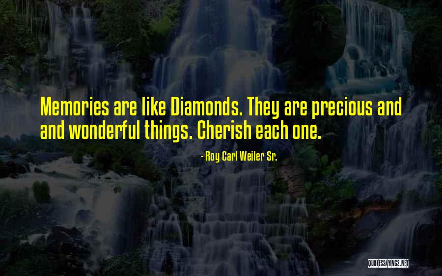 Roy Carl Weiler Sr. Quotes 709621 Roy Carl Weiler Sr. Quotes 709621