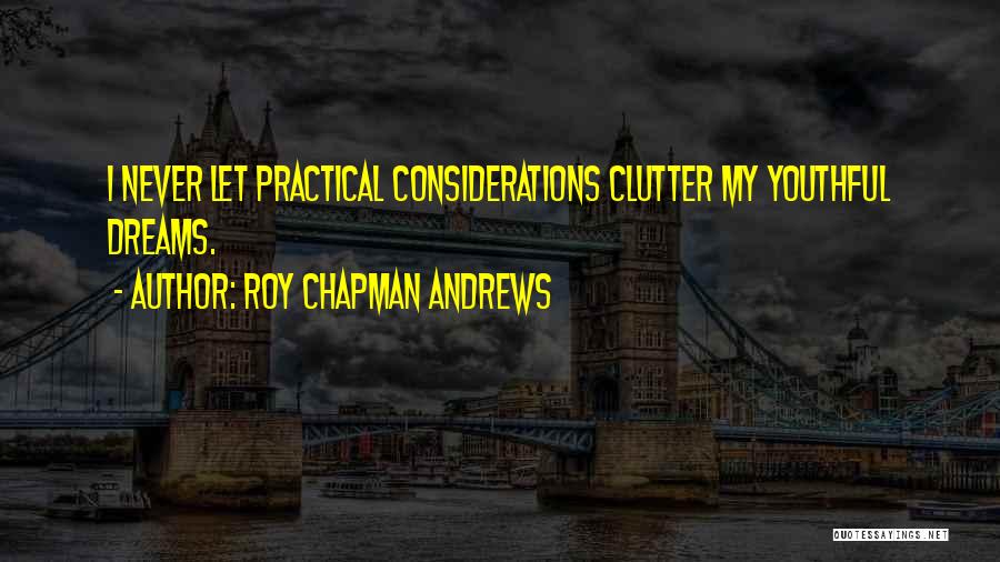 Roy Chapman Andrews Quotes 1047198