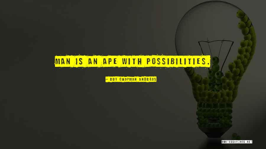 Roy Chapman Andrews Quotes 2114622 Roy Chapman Andrews Quotes 2114622