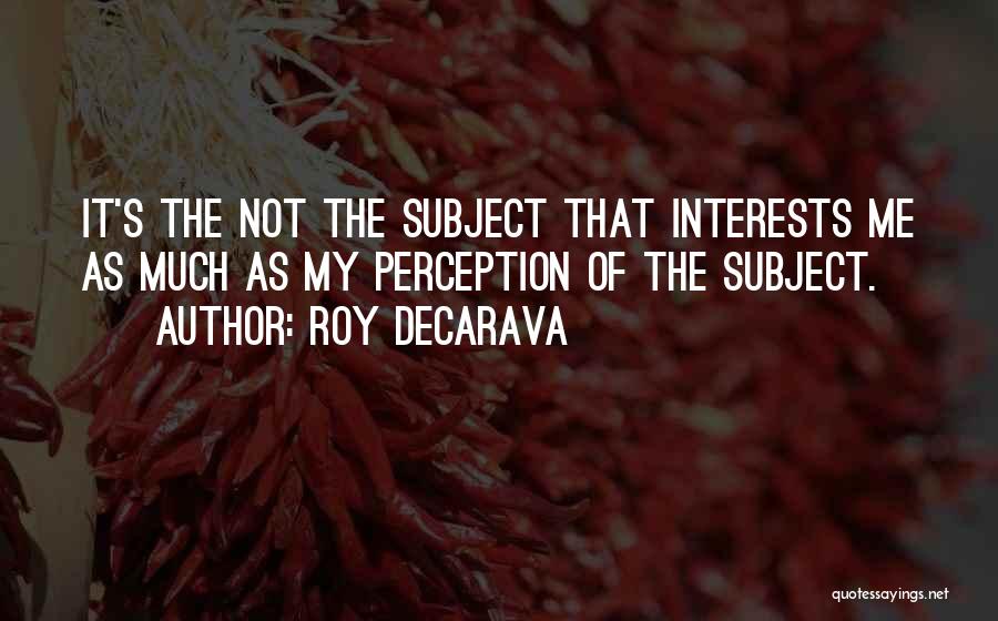 Roy DeCarava Quotes 844347