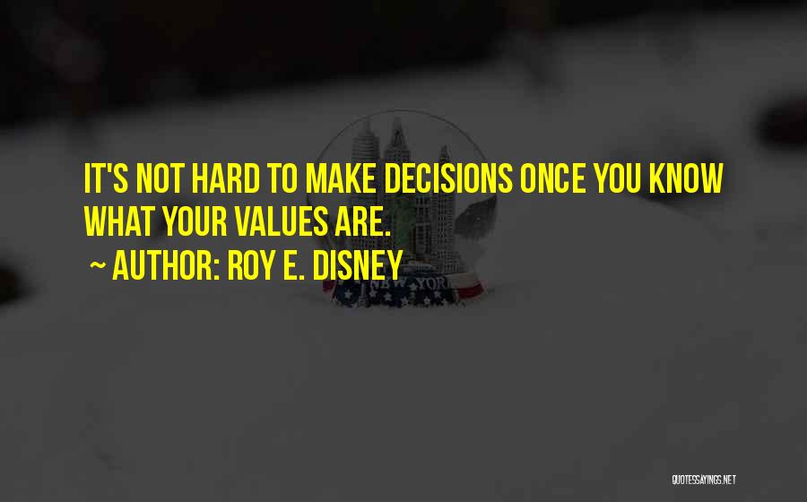 Roy E. Disney Quotes 829453