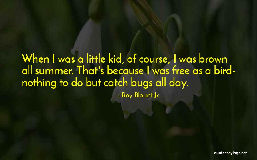 Roy G Blount Quotes By Roy Blount Jr. Roy G Blount Quotes By Roy Blount Jr.