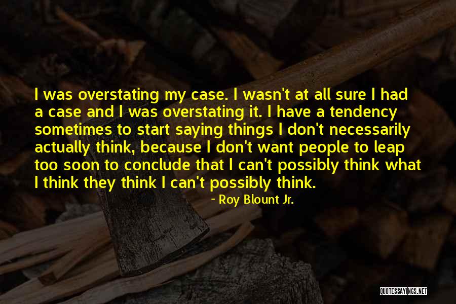 Roy G Blount Quotes By Roy Blount Jr. Roy G Blount Quotes By Roy Blount Jr.