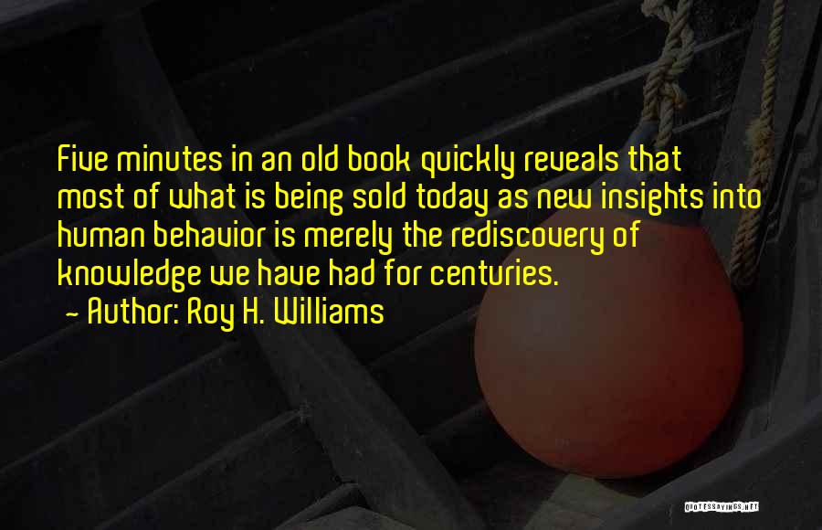 Roy H. Williams Quotes 1287741