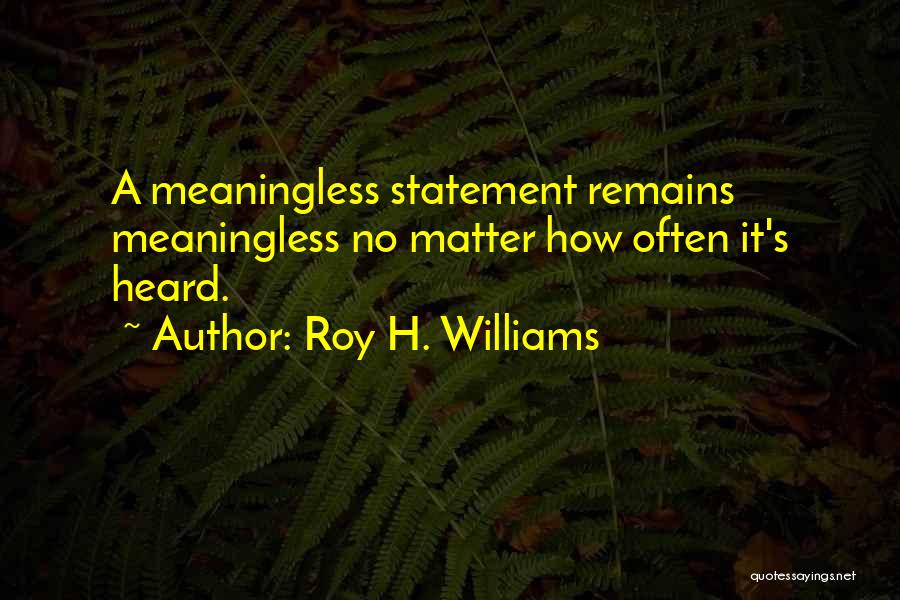 Roy H. Williams Quotes 1839317