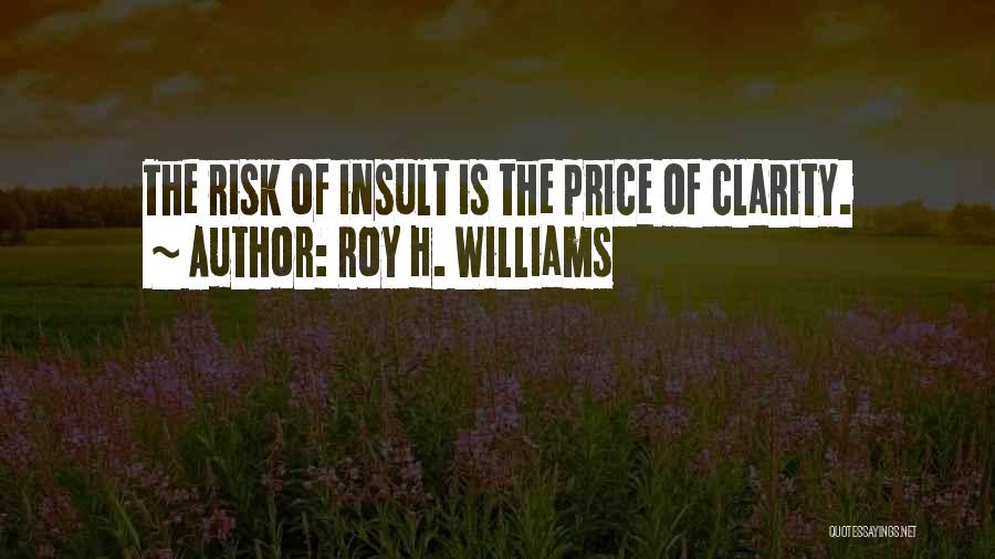 Roy H. Williams Quotes 1912024