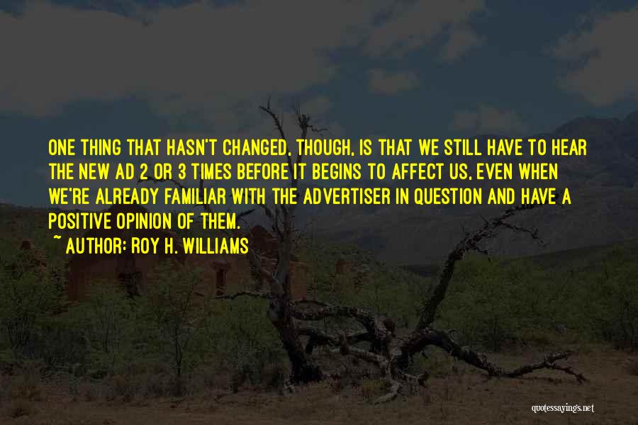 Roy H. Williams Quotes 1953527