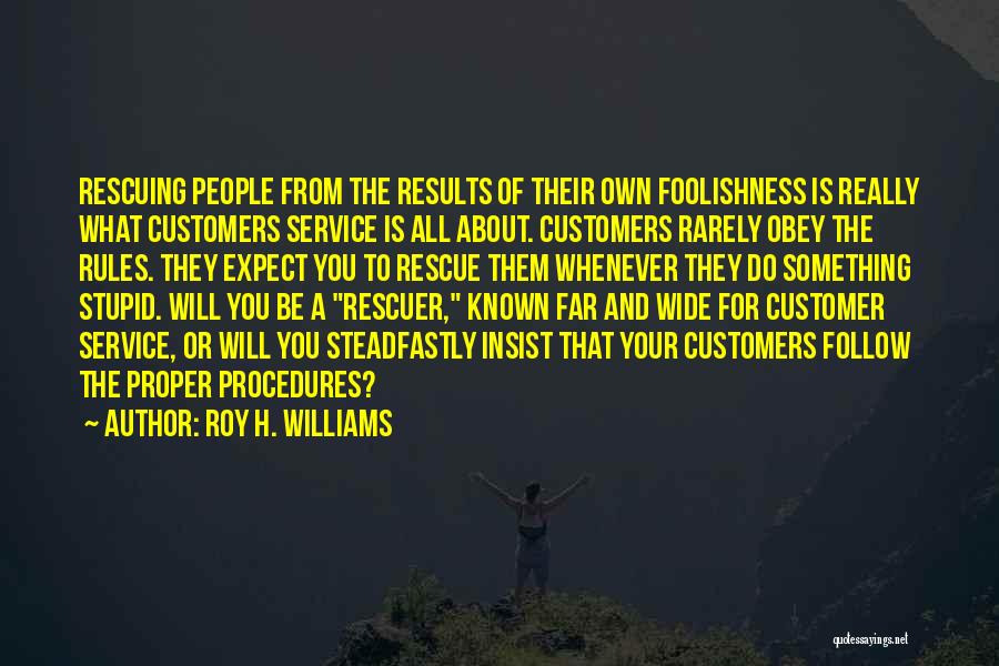 Roy H. Williams Quotes 742439